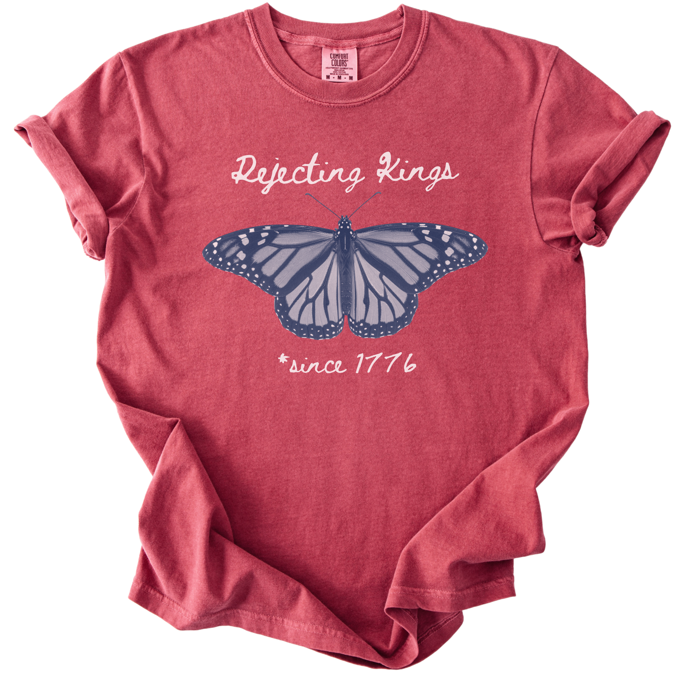 Rejecting Kings Since 1776 Butterfly Tee
