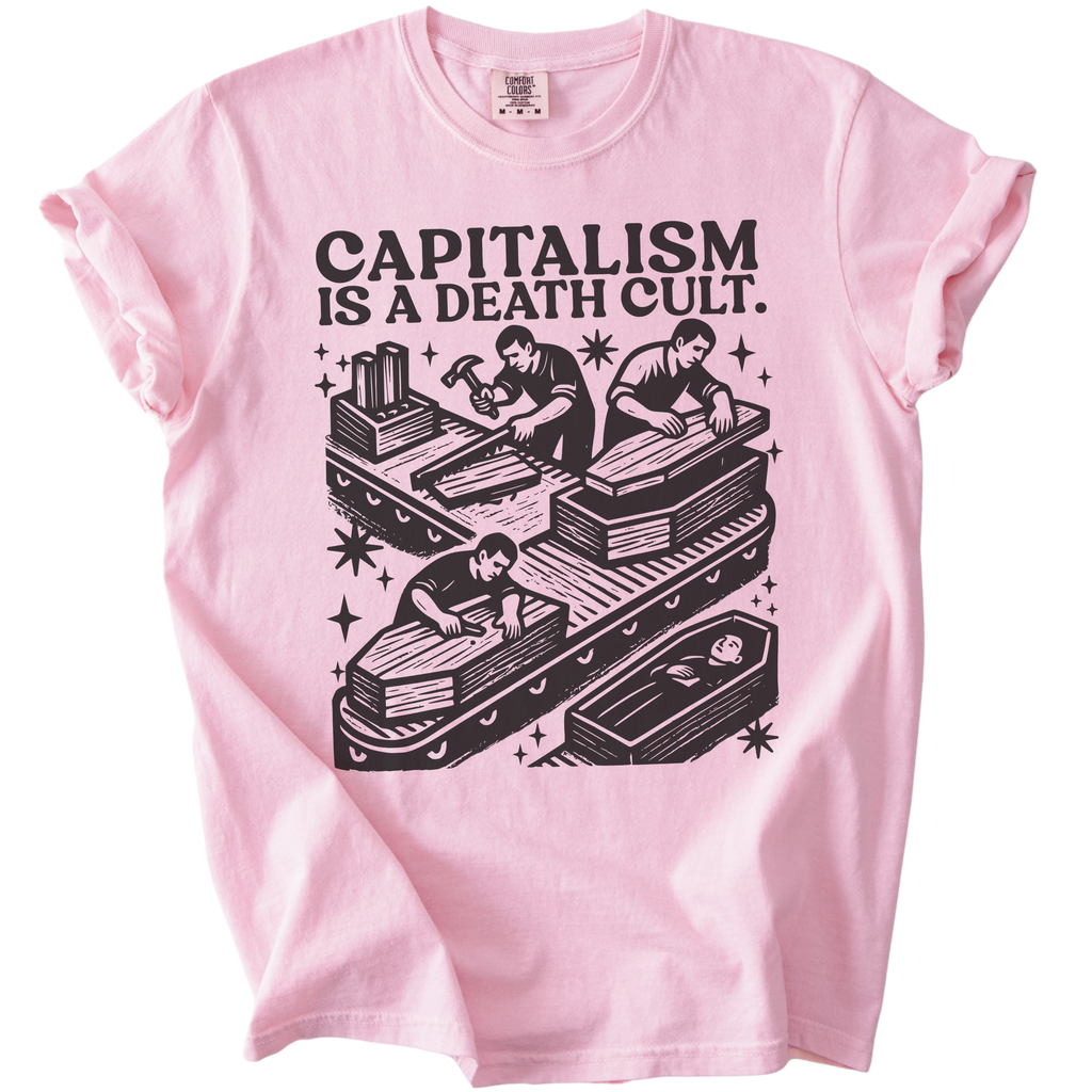 Capitalism is a Death Cult Tee