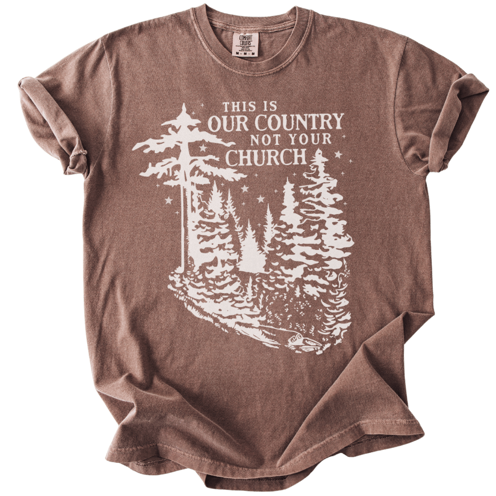 This is Our Country NOT Your Church Tee