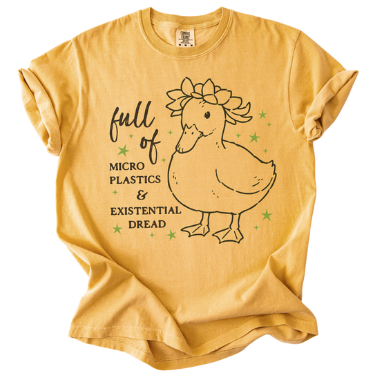 Full of Microplastics &amp; Existential Dread Duck Tee