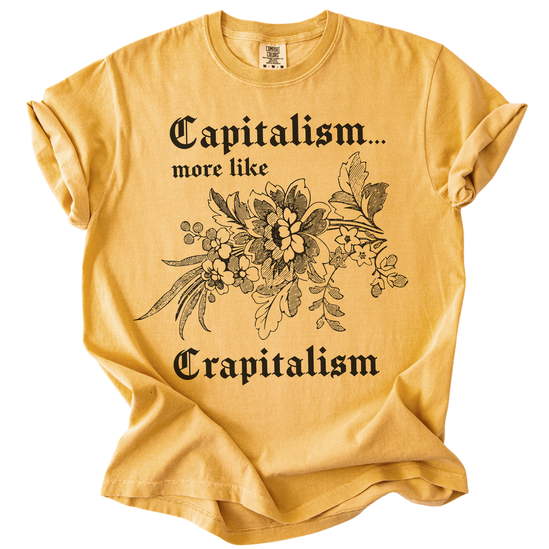 Capitalism... More Like Crapitalism Tee