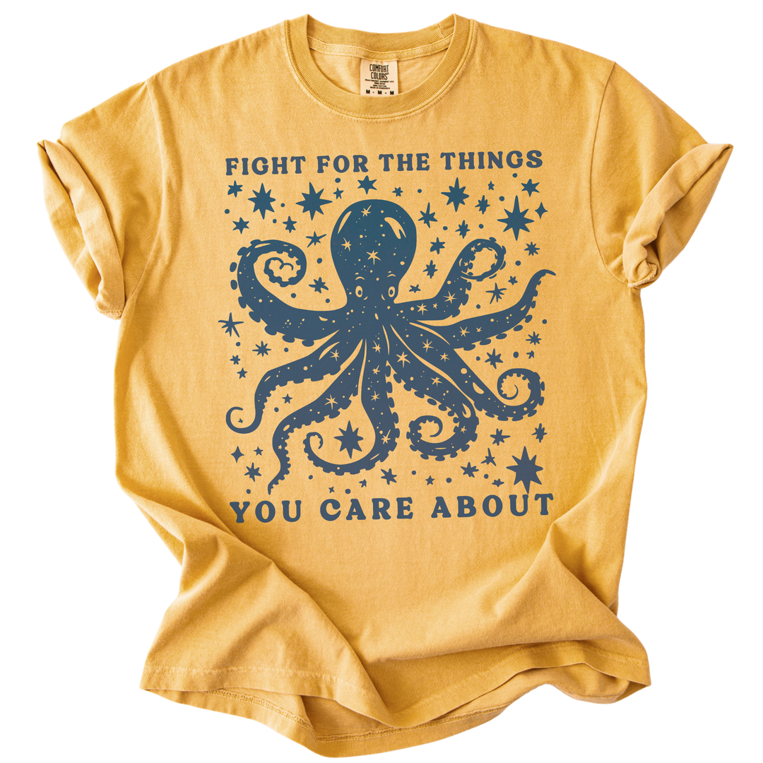 Fight For The Things You Care About Octopus Tee