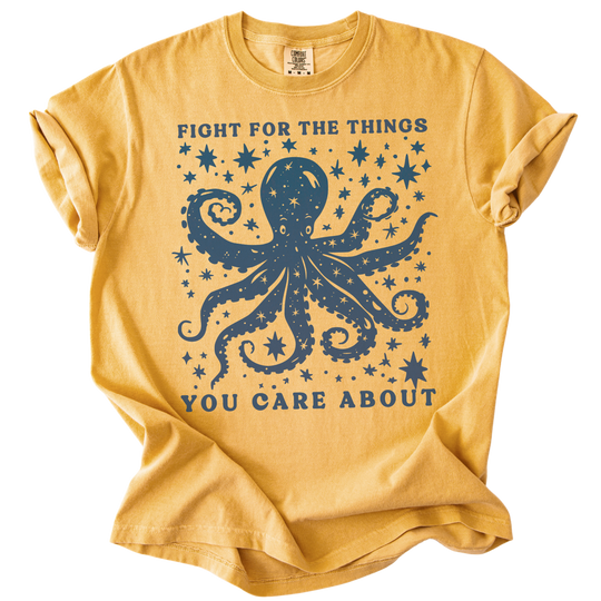 Fight For The Things You Care About Octopus Tee