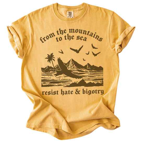 From The Mountains to The Sea Resist Hate &amp; Bigotry Tee