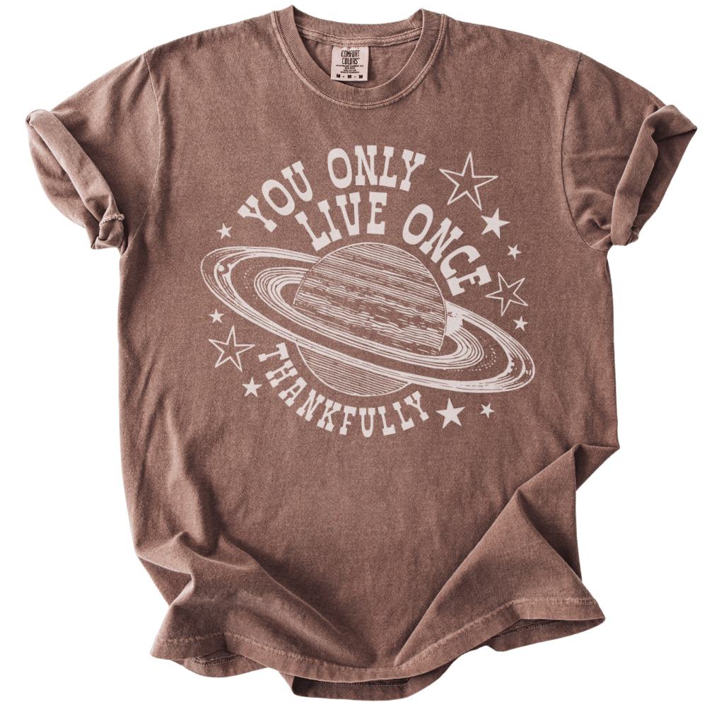 You Only Live Once Tee