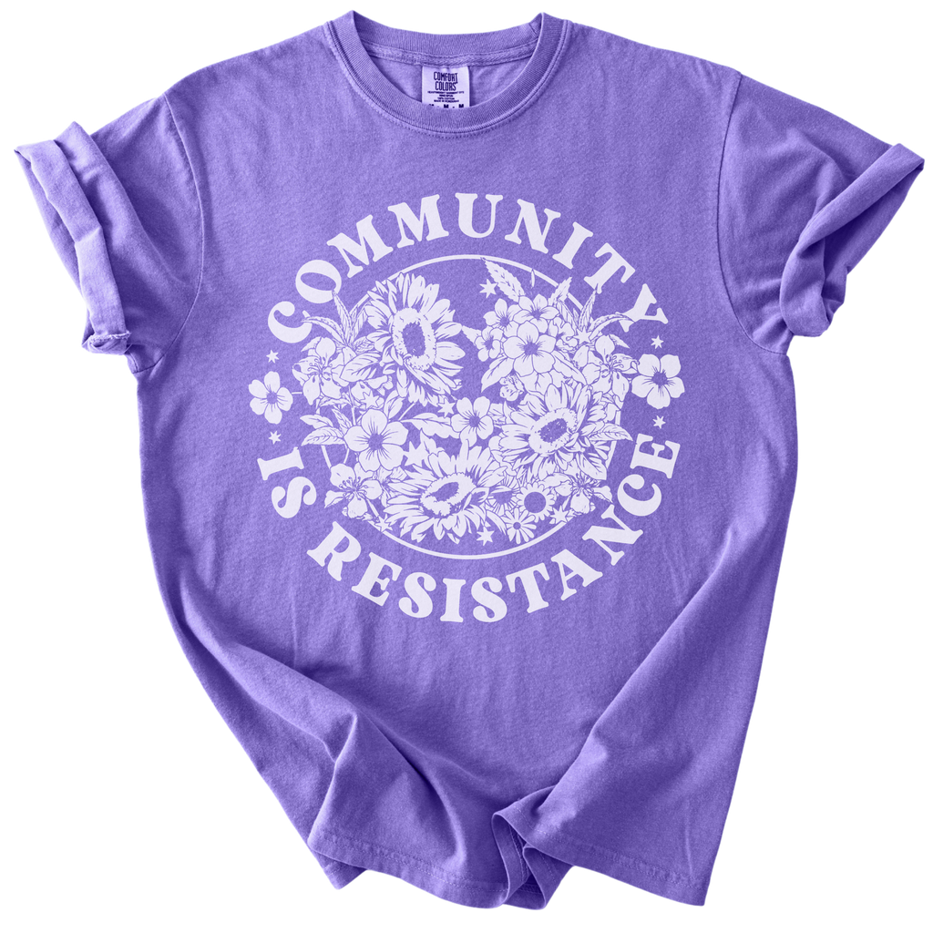 Retro Floral Community is Resistance Tee