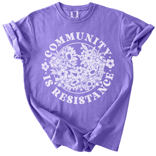 Retro Floral Community is Resistance Tee