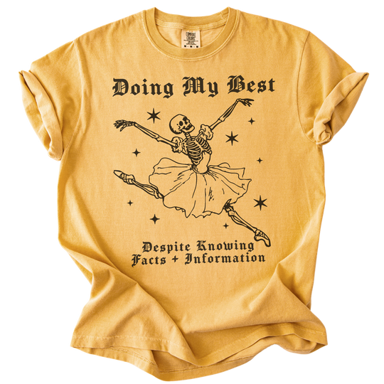 Doing My Best Despite Knowing Facts &amp; Information Tee