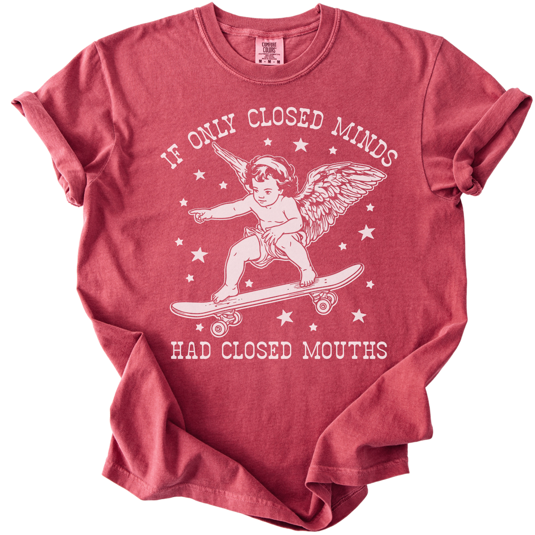 If Only Closed Minds Had Closed Mouths Tee