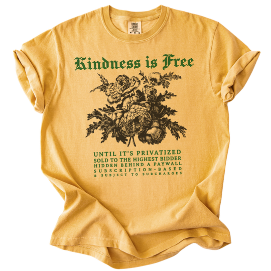 Sarcastic Kindness is Free Tee