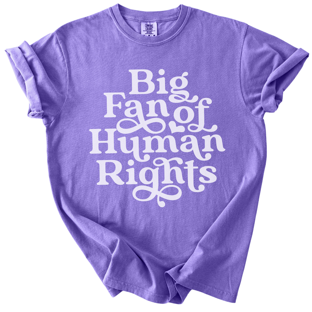 Big Fan of Human Rights Tee