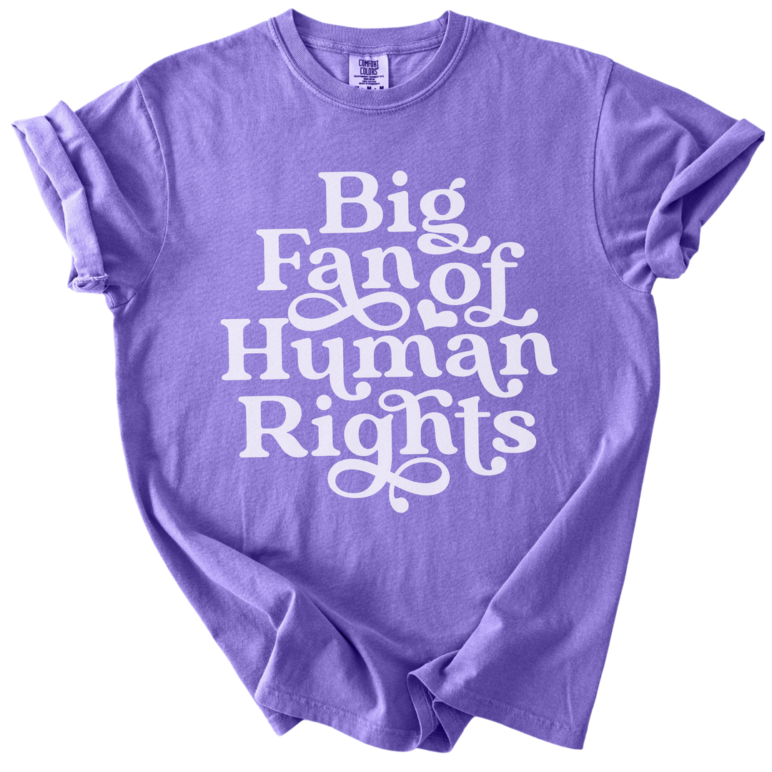 Big Fan of Human Rights Tee