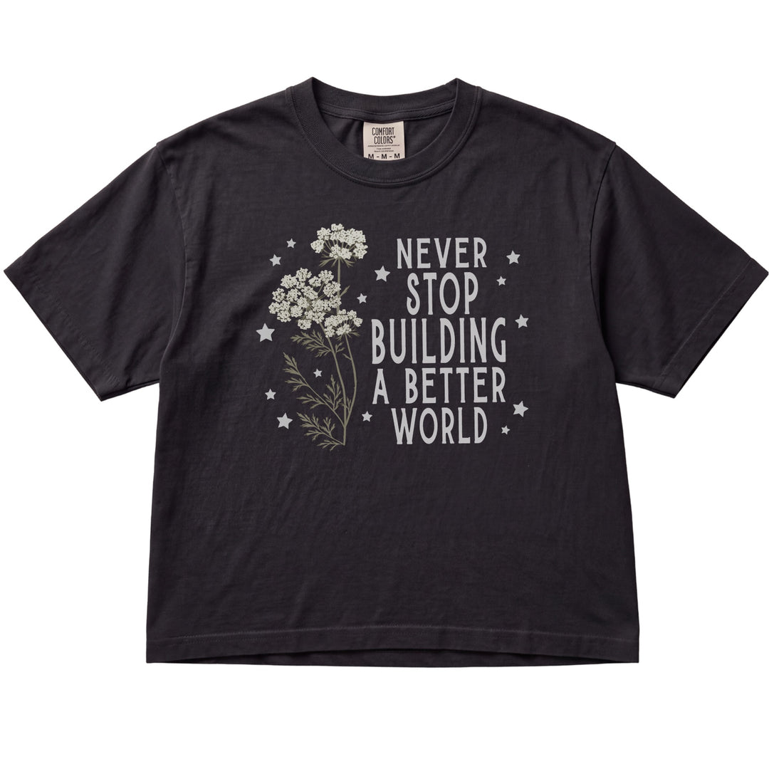 Never Stop Building A Better World Women&
