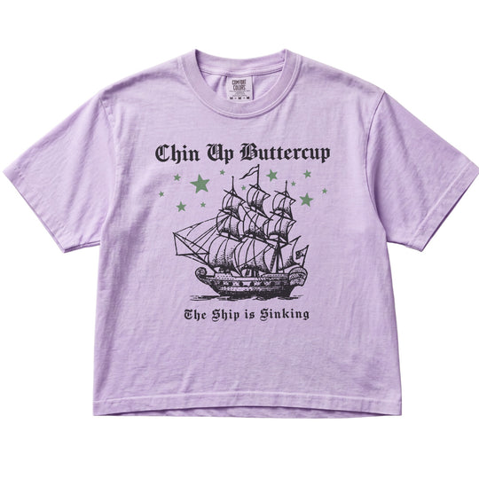 Chin Up Buttercup The Ship is Sinking Women&
