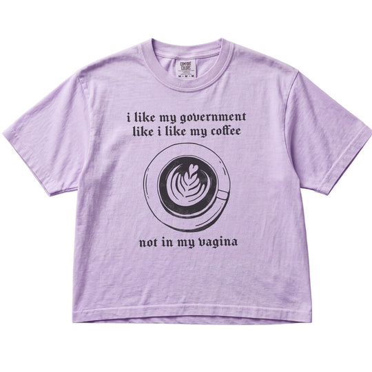 I Like My Government Like I like My Coffee Women&