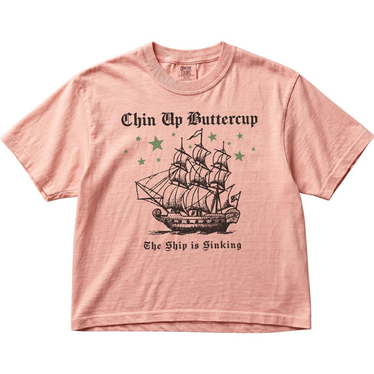 Chin Up Buttercup The Ship is Sinking Women&