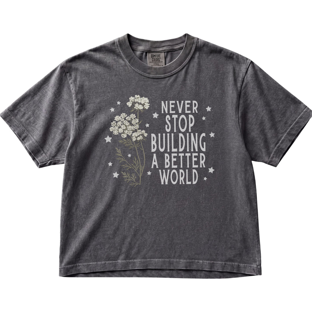 Never Stop Building A Better World Women&