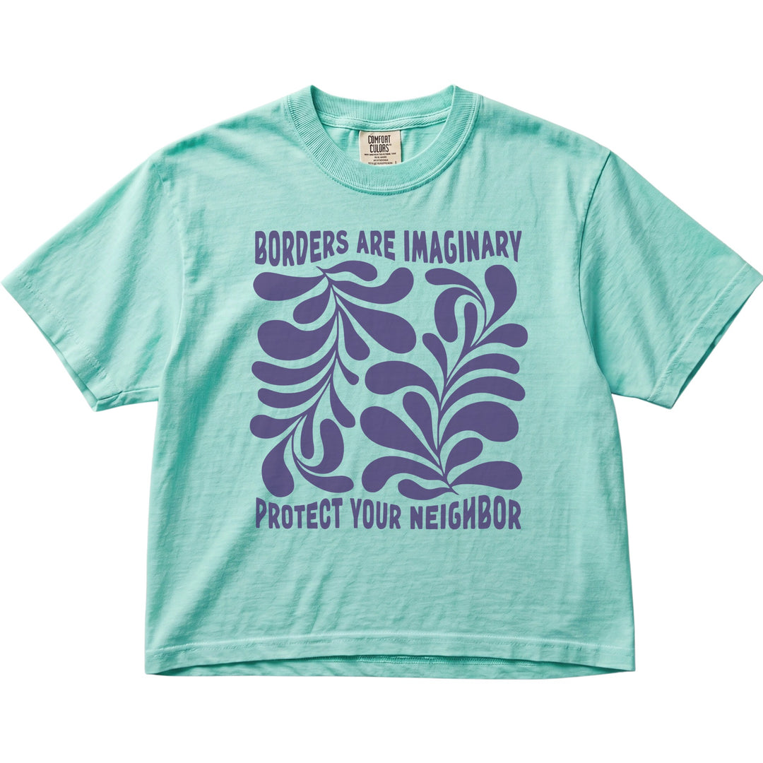 Borders Are Imaginary Protect Your Neighbor Women&