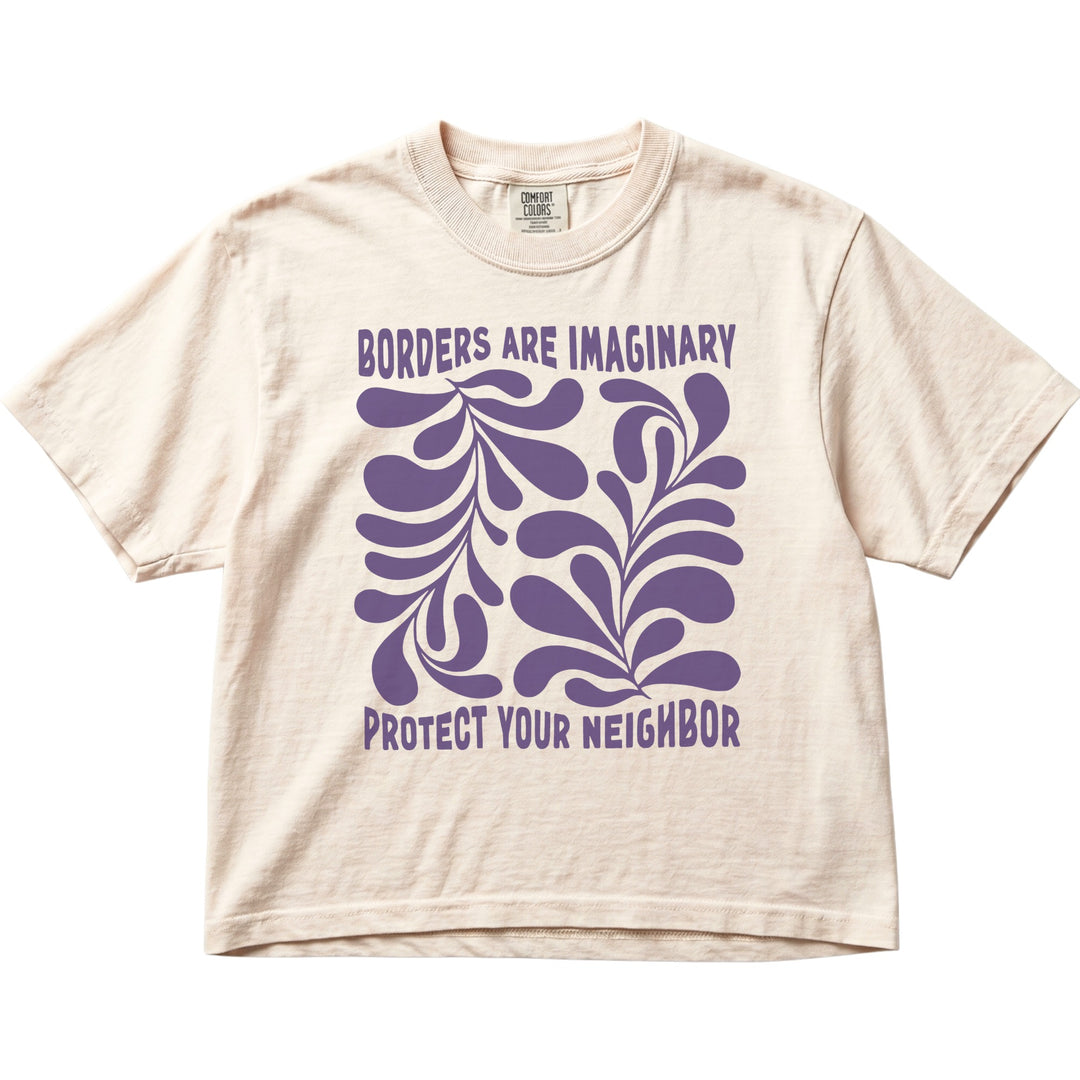 Borders Are Imaginary Protect Your Neighbor Women&