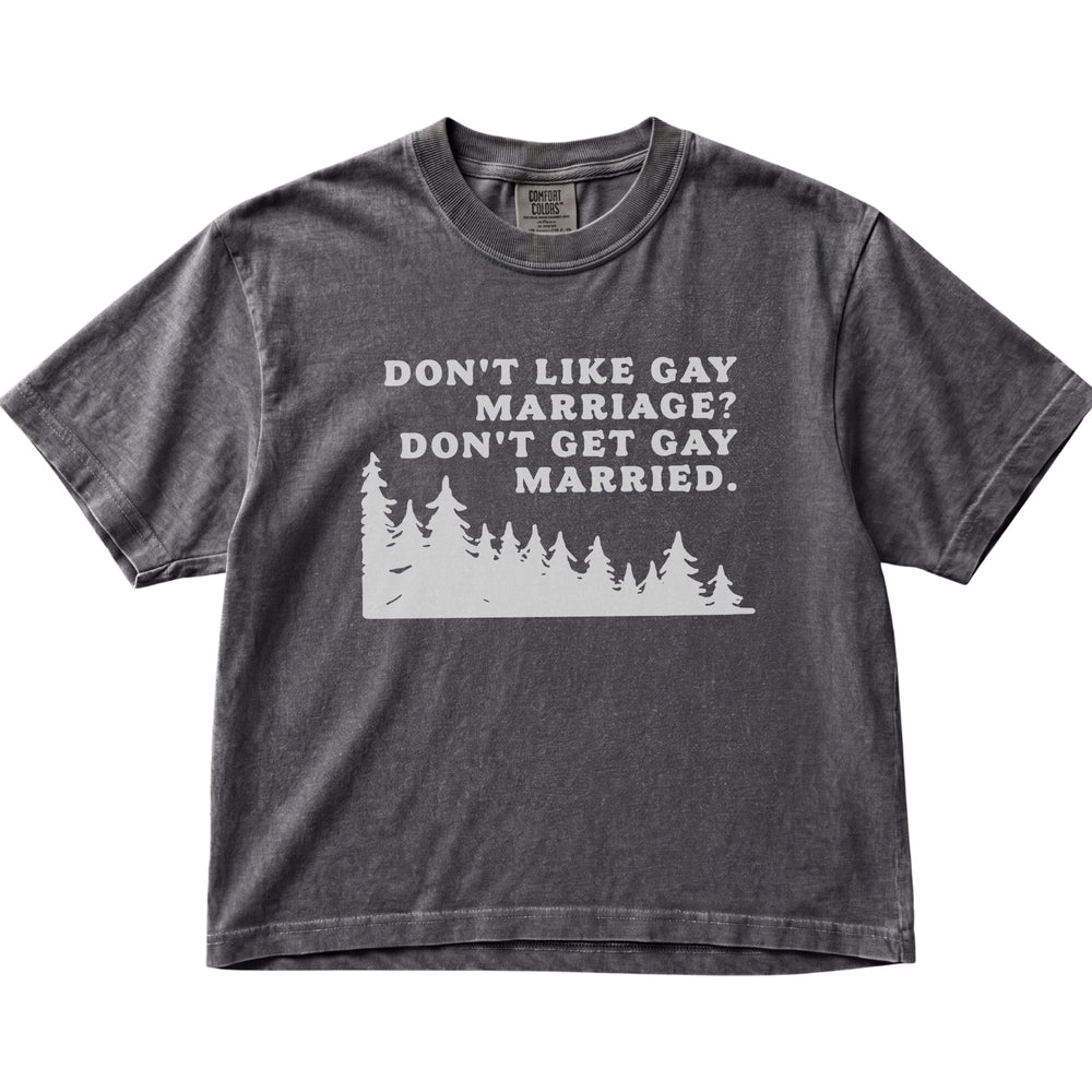 Don't Like Gay Marriage? Women's Cropped Boxy