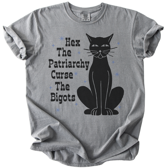 Hex The Patriarchy Curse The Bigots Tee