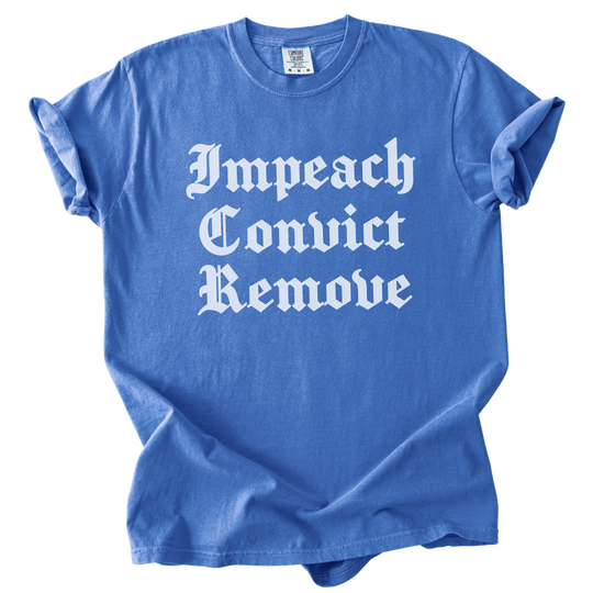 Impeach Convict Remove Tee