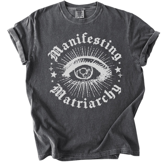 Manifesting Matriarchy Tee