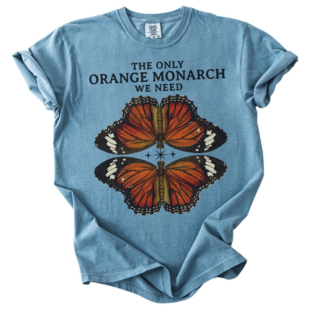 The Only Orange Monarch We Need Butterfly Tee