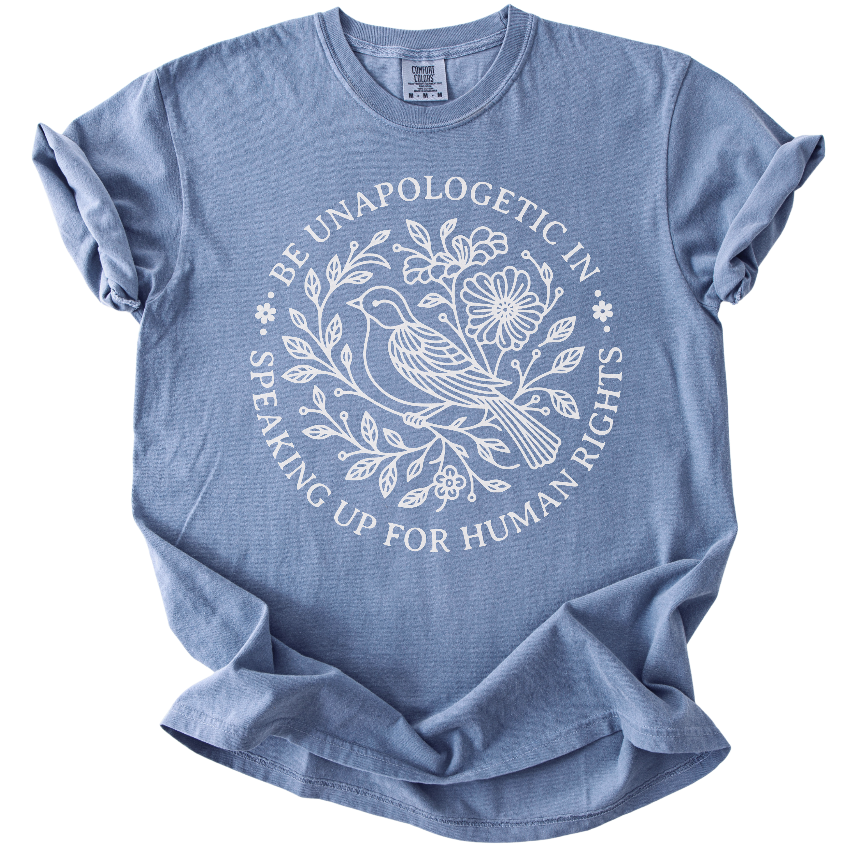 Be Unapologetic in Speaking Up for Human Rights Tee