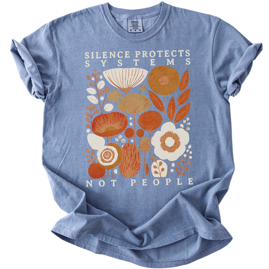 Silence Protects Systems Not People Tee