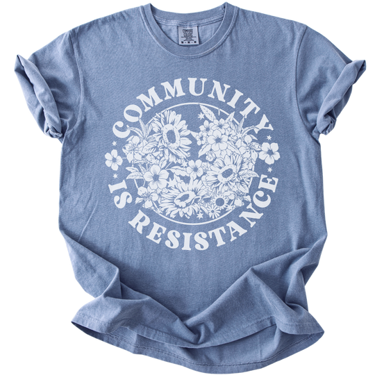 Retro Floral Community is Resistance Tee