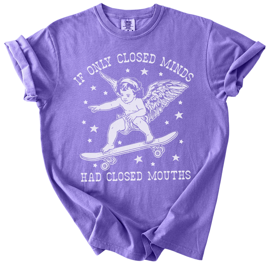 If Only Closed Minds Had Closed Mouths Tee