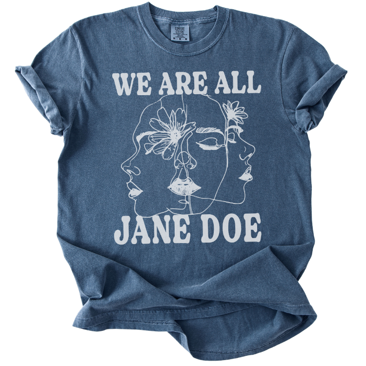 We Are All Jane Doe Tee