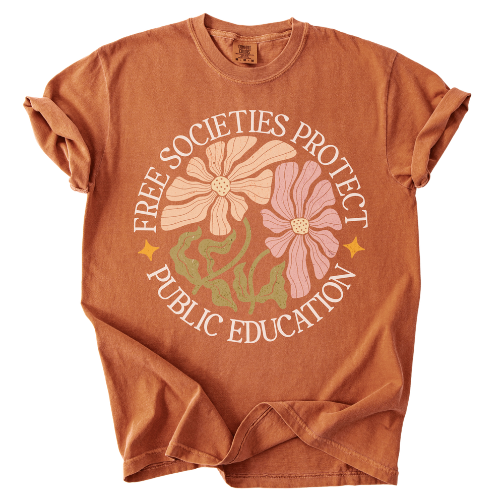 Free Societies Protect Public Education Tee