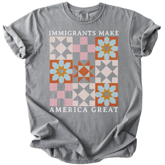Immigrants Make America Great Quilt Pattern Tee