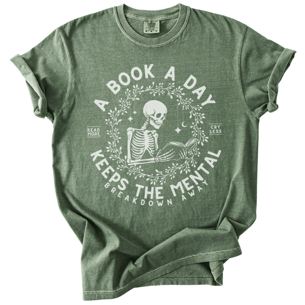 A Book A Day Keeps The Mentally Breakdown Away Tee - The Rogue Petal Co. - T-Shirt