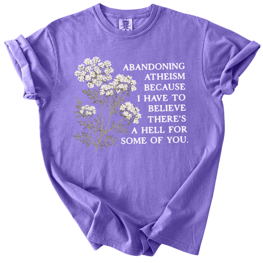 Abandoning Atheism Floral Tee - The Rogue Petal Co. - T-Shirt