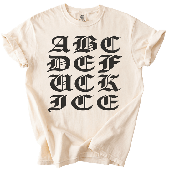 ABCDE FUCK ICE Blackletter Tee - The Rogue Petal Co. - T-Shirt