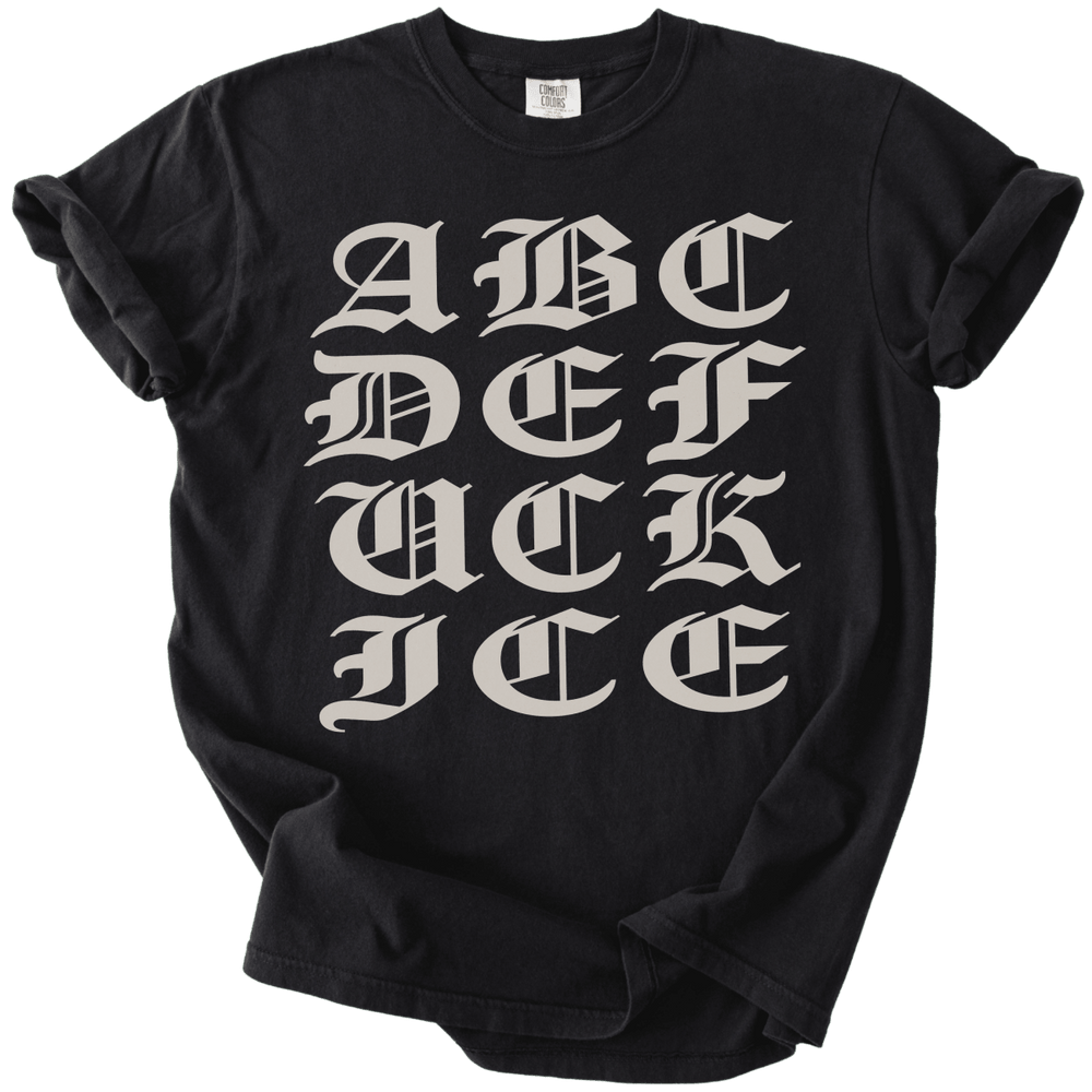ABCDE FUCK ICE Blackletter Tee - The Rogue Petal Co. - T-Shirt