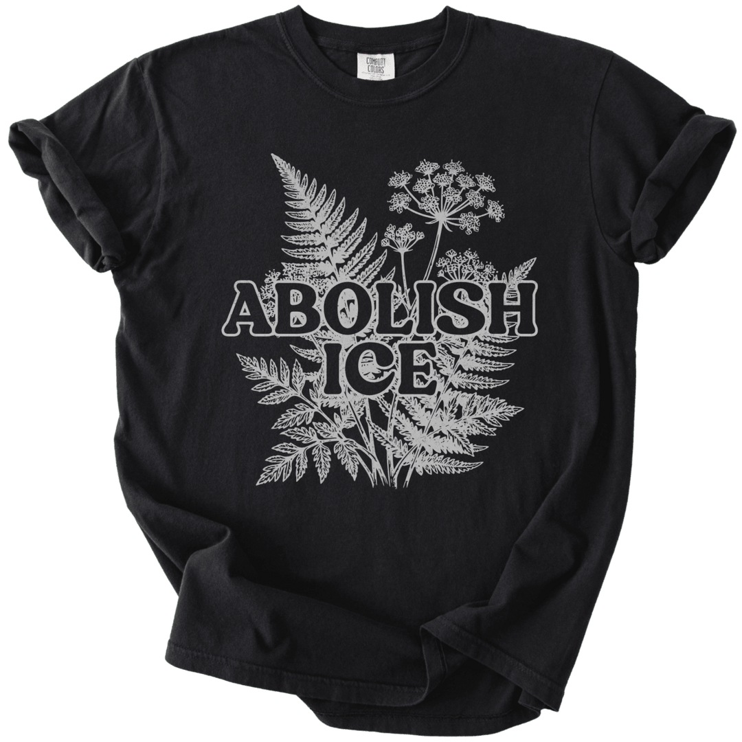 Abolish ICE Fern Tee - The Rogue Petal Co. - T-Shirt