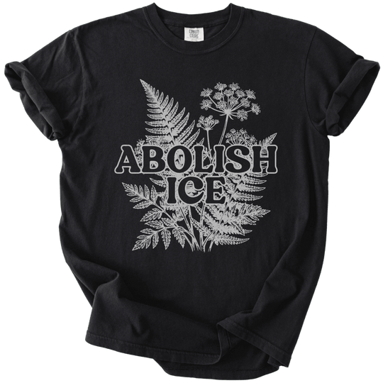Abolish ICE Fern Tee - The Rogue Petal Co. - T-Shirt