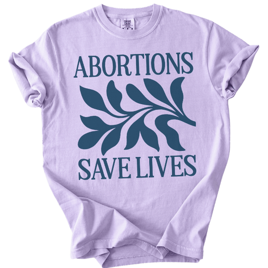 Abortions Save Lives Tee - The Rogue Petal Co. - T-Shirt