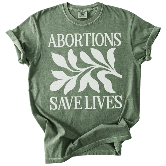 Abortions Save Lives Tee - The Rogue Petal Co. - T-Shirt