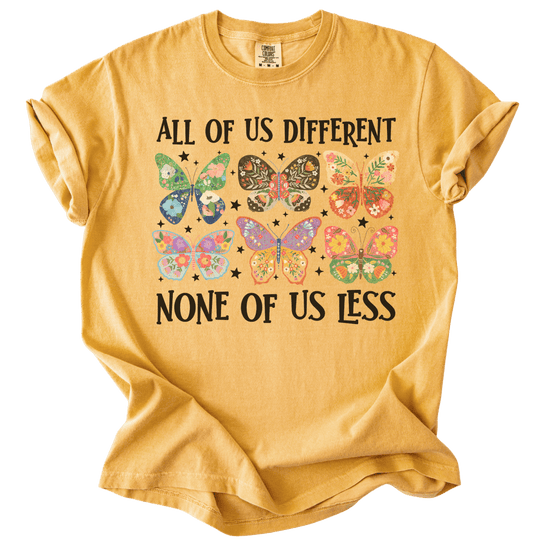 All Of Us Different None Of Us Less Tee - The Rogue Petal Co. - T-Shirt