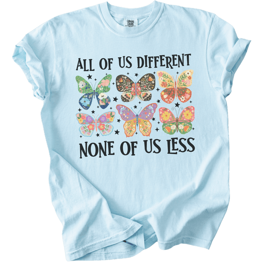 All Of Us Different None Of Us Less Tee - The Rogue Petal Co. - T-Shirt