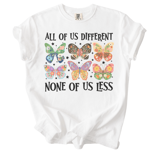 All Of Us Different None Of Us Less Tee - The Rogue Petal Co. - T-Shirt