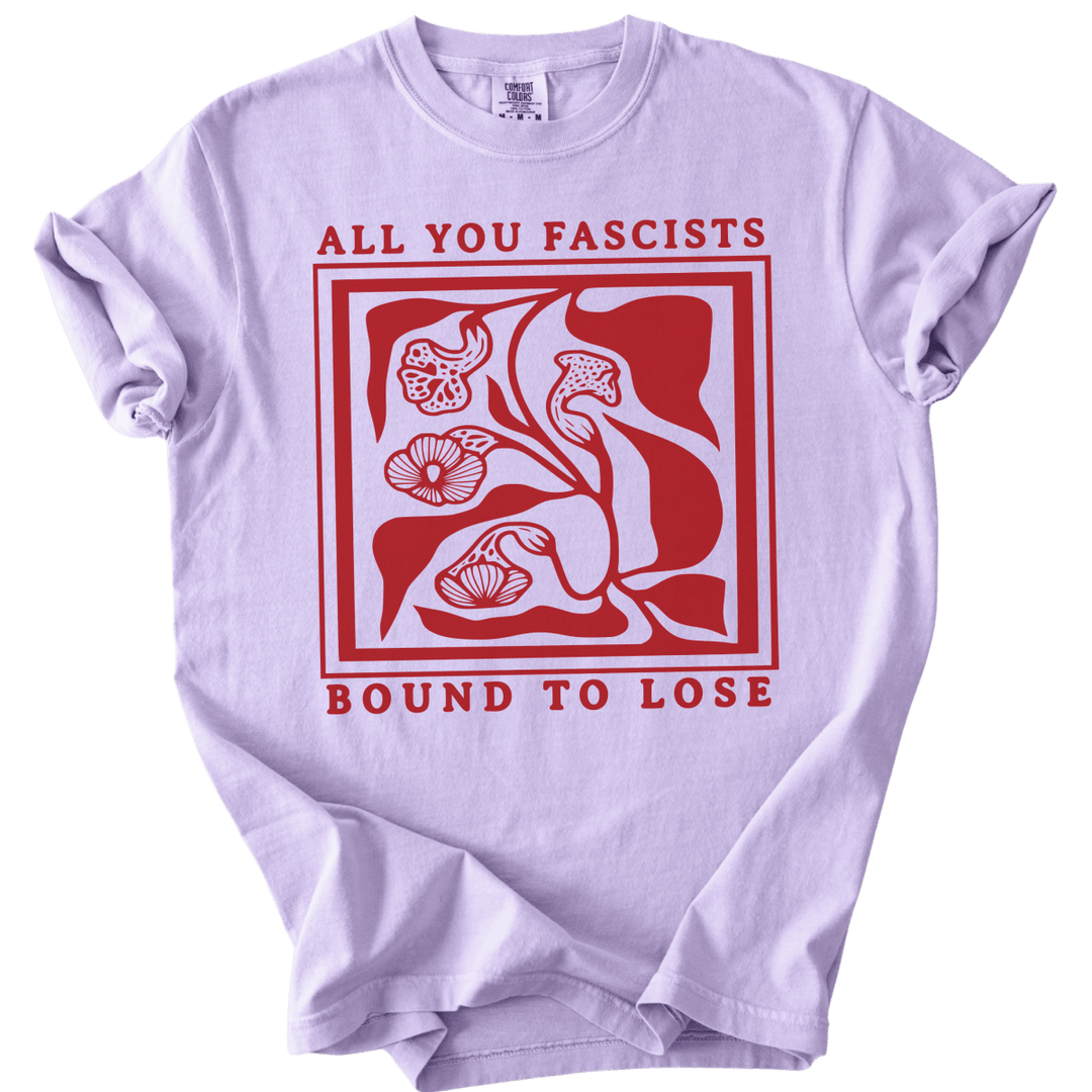 All You Fascists Bound to Lose Tee - The Rogue Petal Co. - T-Shirt