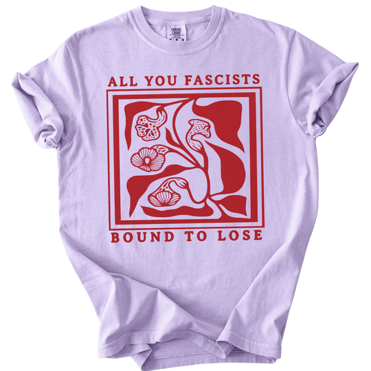 All You Fascists Bound to Lose Tee - The Rogue Petal Co. - T-Shirt
