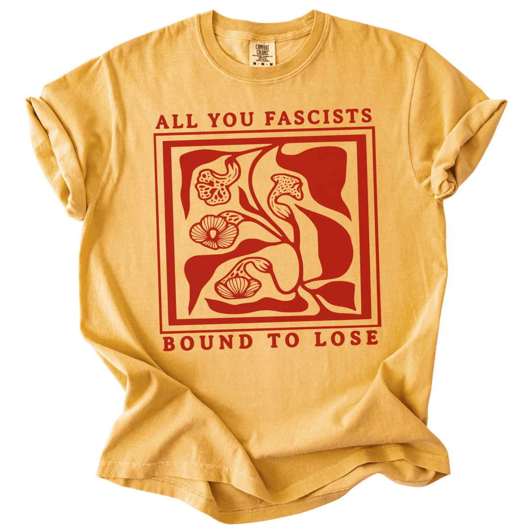 All You Fascists Bound to Lose Tee - The Rogue Petal Co. - T-Shirt
