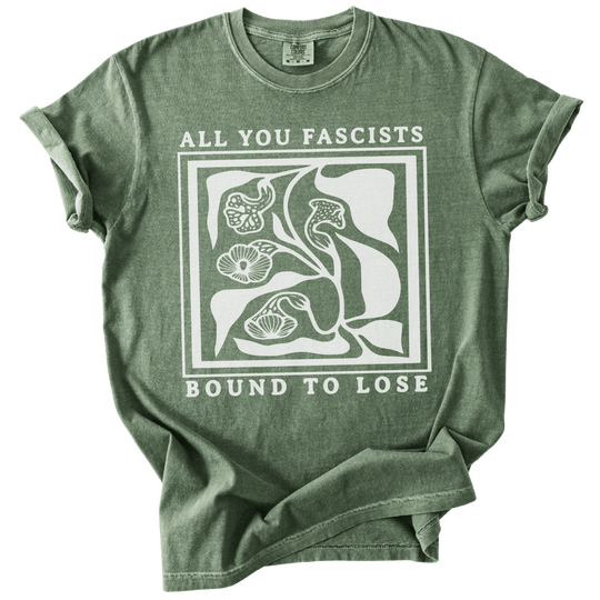 All You Fascists Bound to Lose Tee - The Rogue Petal Co. - T-Shirt